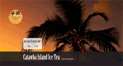 Desktop Screenshot of catawbaislandicetea.com